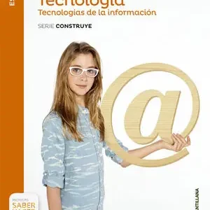 TECNOLOGIA ESO TECNOLOGIA DE LA INFORMACION SERIE CONSTRUYE SABER HACER Direkt Vom Hersteller
