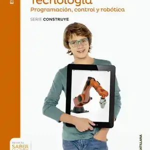 TECNOLOGIA 4 ESO PROGRAMACION CONTROL Y ROBOTICA SERIE CONSTRUYE SABER HACER Neue Ware