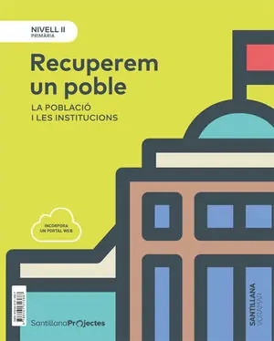Finale Aktion NIVELL II PRI RECUPEREN UN POBLE. LA POBLACIO I LES INSTITUCIONS