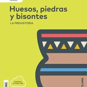 Solange Der Vorrat Reicht NIVEL II PRI HUESOS, PIEDRAS Y BISONTES. LA PREHISTORIA