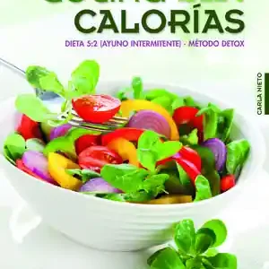 COCINA SIN CALORÍAS : DIETA 5-2, AYUNO INTERMITENTE : MÉTODO DETOX Jetzt Kaufen