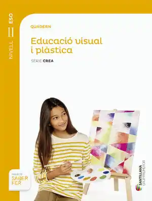 QUADERN EDUCACIÓ VISUAL I PLÀSTICA SÈRIE CREA NIVELL II ESO SABER FER Handgefertigt