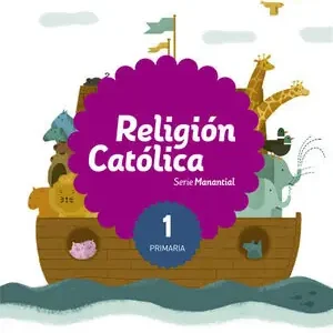 RELIGION CATOLICA SERIE MANANTIAL 1 PRIMARIA Expressversand