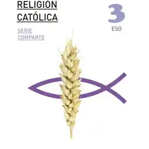RELIGION CATOLICA SERIE COMPARTE 3 ESO Billig