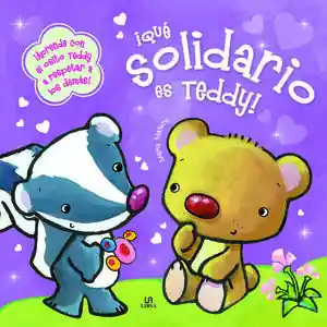 ¡QUÉ SOLIDARIO ES TEDDY!. APRENDE CON EL OSITO TEDDY A RESPETAR A LOS DEMAS Beliebt