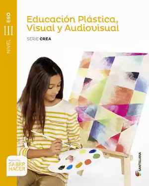 EDUCACIÓN PLÁSTICA, VISUAL Y AUDIOVISUAL SERIE CREA NIVEL III ESO SABER HACER Sichere Zahlung