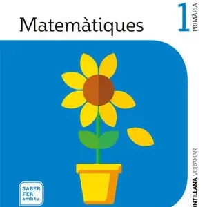 Echt MATEMATIQUES 1 PRIMARIA SABER FER AMB TU