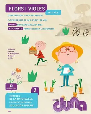 Expressversand CIÈNCIES DE LA NATURALESA 2. QUADERN 1 - PROJECTE DUNA - FLORS I VIOLES - COMUNI