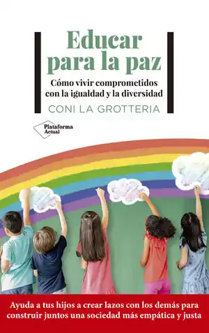EDUCAR EN LA TOLERANCIA. CÓMO VIVIR COMPROMETIDOS CON LA IGUALDAD Y LA DIVERSIDAD Ab Werk