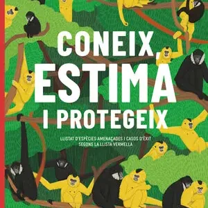 CONEIX, ESTIMA I PROTEGEIX. LLISTAT D'ESPÈCIES AMENAÇADES I CASOS D'ÈXIT SEGONS LA LLISTA VERMELLA Meistverkauft