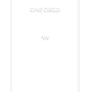 Saisonangebot CINE CIEGO. DETENER EL FLUJO DE LAS IMÁGENES