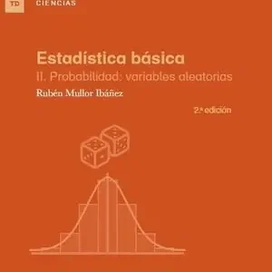 Ausverkauf ESTADÍSTICA BÁSICA II. 2ª EDICIÓN. PROBABILIDAD: VARIABLES ALEATORIAS
