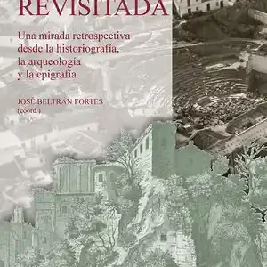 Gratis Versand ITÁLICA REVISITADA. UNA MIRADA RETROSPECTIVA DESDE LA HISTORIOGRAFÍA, LA ARQUEOLOGÍA Y LA EPIGRAFÍA
