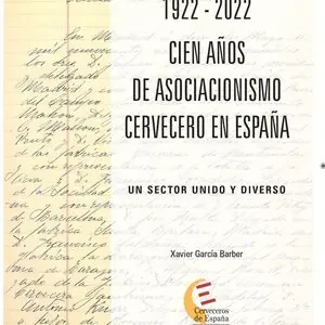 Echt 1922-2022 CIEN AÑOS DE ASOCIACIONISMO CERVECERO EN ESPAÑA