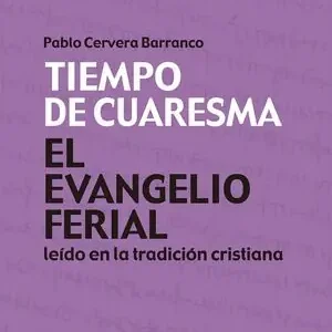 Gratis Versand EL EVANGELIO FERIAL LEÍDO EN LA TRADICIÓN CRISTIANA. TIEMPO DE CUARESMA