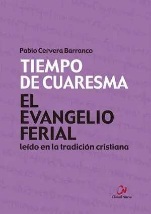 Gratis Versand EL EVANGELIO FERIAL LEÍDO EN LA TRADICIÓN CRISTIANA. TIEMPO DE CUARESMA
