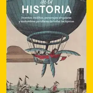 Ab Werk CURIOSIDADES DE LA HISTORIA (PR). INVENTOS INSÓLITOS, PERSONAJES SINGULARES Y COSTUMBRES PECULIARES DE TODAS LAS É