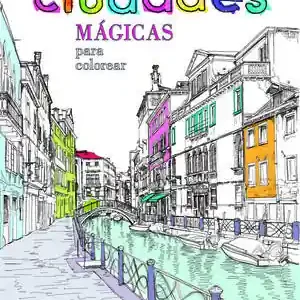 CIUDADES MÁGICAS. PARA COLOREAR Großhandel