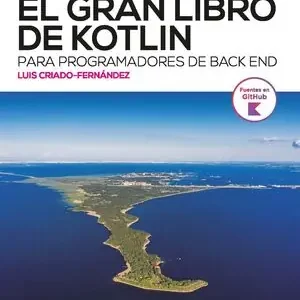 Finale Aktion EL GRAN LIBRO DE KOTLIN PARA PROGRAMADORES DE BACK END