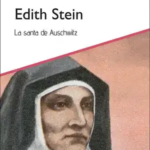 Zertifiziert EDITH STEIN. LA SANTA DE AUSCHWITZ