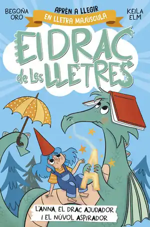 EL DRAC DE LES LLETRES 1. L'ANNA, EL DRAC AJUDADOR I EL NÚVOL ASPIRADOR. APRÈN A LLEGIR AMB MAJÚSCULES (A PARTIR DELS 5 ANYS) Jetzt Kaufen