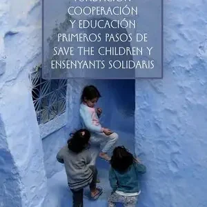 FUNDACIÓN COOPERACIÓN Y EDUCACIÓN, PRIMERO PASOS THE SAVE THE CHILDEN Y ENSENYAN. PRIMEROS PASOS DE SAVE THE CHILDREN Y ENSENYAMENTS SOLIDARIS Geprüft
