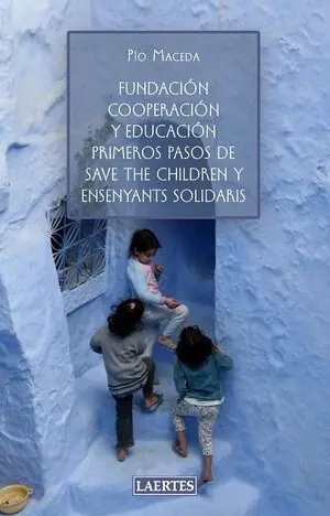 FUNDACIÓN COOPERACIÓN Y EDUCACIÓN, PRIMERO PASOS THE SAVE THE CHILDEN Y ENSENYAN. PRIMEROS PASOS DE SAVE THE CHILDREN Y ENSENYAMENTS SOLIDARIS Geprüft