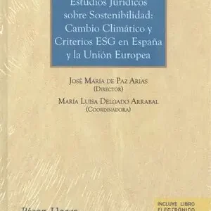 ESTUDIOS JURÍDICOS SOBRE SOSTENIBILIDAD: CAMBIO CLIMÁTICO Y CRITERIOS ESG EN ESP Weltweiter Versand
