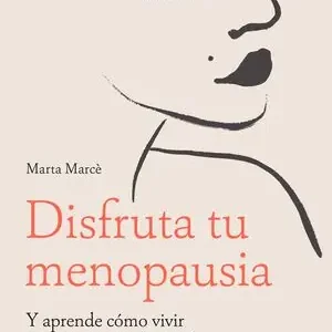 Begrenztes Angebot DISFRUTA TU MENOPAUSIA. Y APRENDE CÓMO VIVIR ESTA ETAPA CON PLENITUD