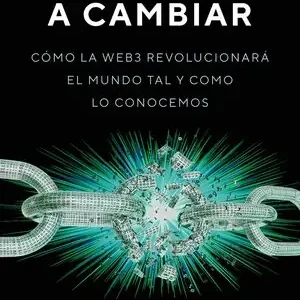 TODO LO QUE VIENE. CÓMO LA WEB3 REVOLUCIONARÁ EL MUNDO TAL Y COMO LO CONOCEMOS Direkt Vom Hersteller