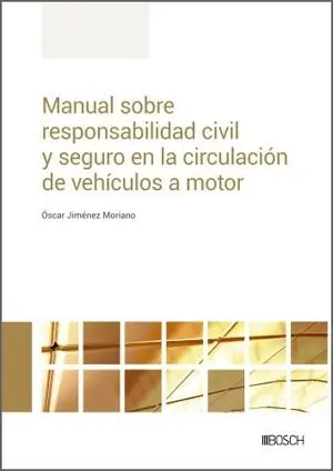 Billig MANUAL SOBRE RESPONSABILIDAD CIVIL Y SEGURO EN LA CIRCULACIÓN DE VEHÍCULOS A MOT
