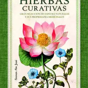 HIERBAS CURATIVAS. GRAN SELECCIÓN DE ESPECIES NATURALES Y SUS PROPIEDADES MEDICINALES Begrenztes Angebot