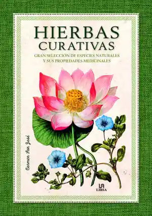 HIERBAS CURATIVAS. GRAN SELECCIÓN DE ESPECIES NATURALES Y SUS PROPIEDADES MEDICINALES Begrenztes Angebot