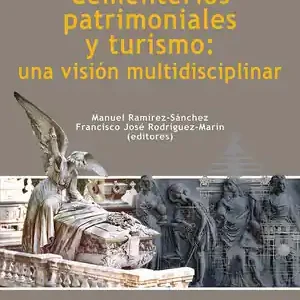 CEMENTERIOS PATRIMONIALES Y TURISMO: UNA VISIÓN MULTIDISCIPLINAR Nur Für Kurze Zeit
