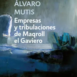 EMPRESAS Y TRIBULACIONES DE MAQROLL EL GAVIERO Zertifiziert