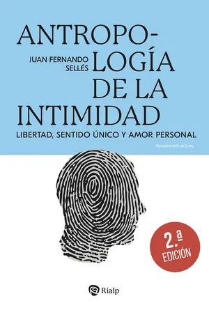 Heißes Angebot ANTROPOLOGÍA DE LA INTIMIDAD. LIBERTAD, SENTIDO ÚNICO Y AMOR PERSONAL
