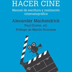 Ausverkauf HACER CINE. MANUAL DE ESCRITURA Y REALIZACIÓN CINEMATOGRÁFICA