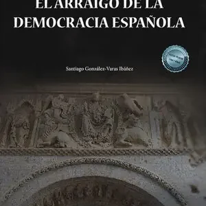 EL ARRAIGO DE LA DEMOCRACIA ESPAÑOLA Handgefertigt