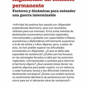Rabatt AFGANISTÁN: UN CONFLICTO PERMANENTE. FACTORES Y DINÁMICAS PARA ENTENDER UNA GUERRA INTERMINABLE