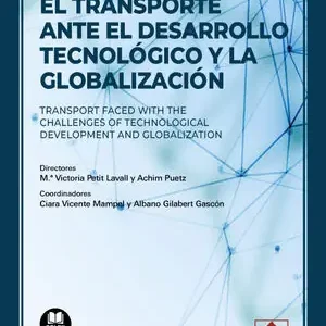 EL TRANSPORTE ANTE EL DESARROLLO TECNOLÓGICO Y LA GLOBALIZACIÓN. TRANSPORT FACED WITH THE CHALLENGES OF TECHNOLOGICAL DEVELOPMENT AND GLOBALIZATI Bestpreis