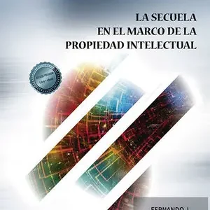 Ausverkauf LA SECUELA EN EL MARCO DE LA PROPIEDAD INTELECTUAL