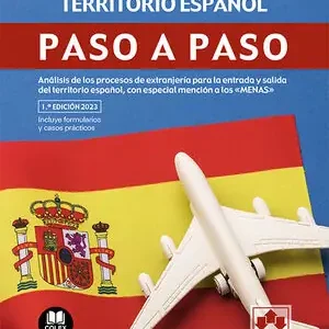 ENTRADA Y SALIDA DEL TERRITORIO ESPAÑOL. PASO A PASO. ANÁLISIS DE LOS PROCESOS DE EXTRANJERÍA PARA LA ENTRADA Y SALIDA DEL TERRITORIO Heute Kaufen