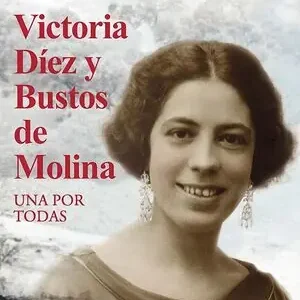 VICTORIA DÍEZ Y BUSTOS DE MOLINA. UNA POR TODAS Sofort Bestellen