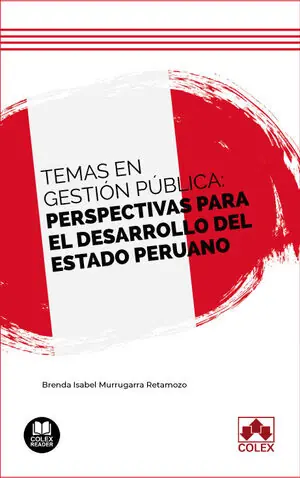 TEMAS EN GESTIÓN PÚBLICA: PERSPECTIVAS PARA EL DESARROLLO DEL ESTADO PERUANO Neue Ware