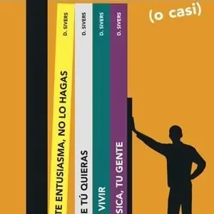DEREK SIVERS: OBRAS COMPLETAS (O CASI). LO QUE QUIERAS; SI NO TE ENTUSIASMA, NO LO HAGAS; CÓMO VIVIR; TU MÚSICA, TU GENT Jetzt Kaufen