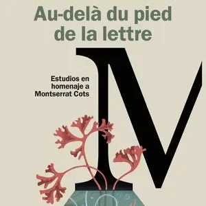 AU-DELÀ DU PIED DE LA LETTRE. ESTUDIOS EN HOMENAJE A MONTSERRAT COTS Knallerangebot