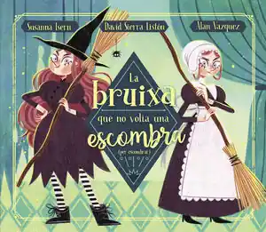 Echt LA BRUIXA QUE NO VOLIA UNA ESCOMBRA (PER ESCOMBRAR)