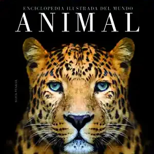 Aktuell ENCICLOPEDIA ILUSTRADA DEL MUNDO ANIMAL