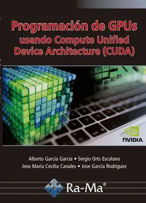 Rabatt E-BOOK - PROGRAMACIÓN DE GPUS. USANDO COMPUTE UNIFIED DEVICE ARCHITECTURE (CUDA)
