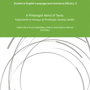 Sale A PHILOLOGIST WORLD OF TEXTS. FESTSCHRIFT IN HONOUR OF PROFESSOR JEREMY SMITH